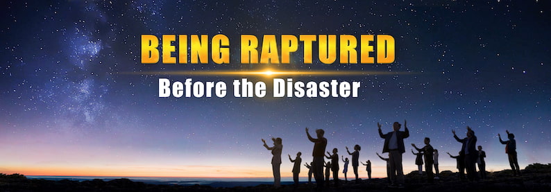 Being Raptured Before The Disasters 4 Essentials Christians Must