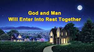 God and Man Will Enter Into Rest Together